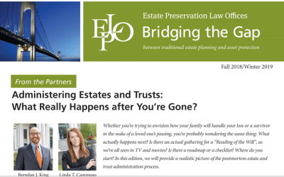 Administering Estates and Trusts: What Really Happens After You’re Gone